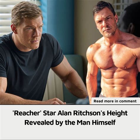 ‘Reacher’ Star Alan Ritchson’s Height Revealed by the Man Himself